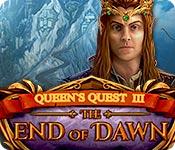 play Queen'S Quest Iii: End Of Dawn