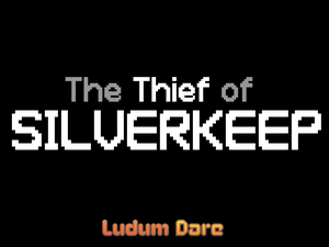 play [Ldjam38] The Thief Of Silverkeep