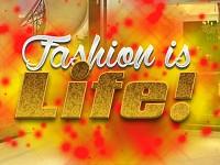 play Fashion Is Life