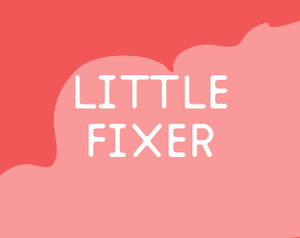 play Little Fixer