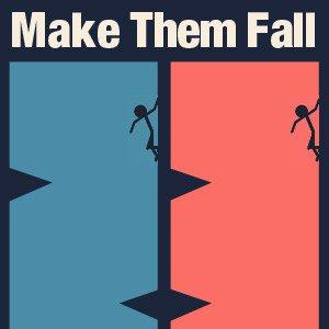 Make Them Fall