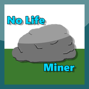 play No Life Miner
