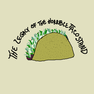 play The Legacy Of The Horrible Taco Stand