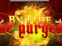 play By Fire Be Purged