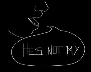play He'S Not My