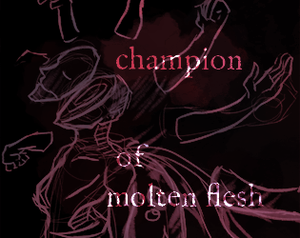 play Champion Of Molten Flesh