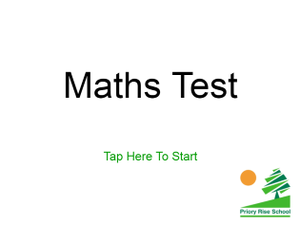 play Maths Test - Priory Rise School