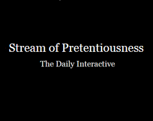 play Stream Of Pretentiousness