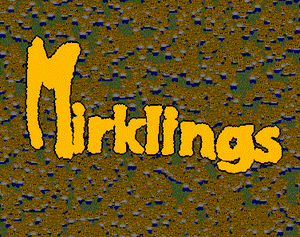 play Mirklings