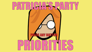 Patricia'S Party: Priorities