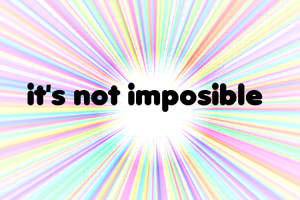 play It'S Not Imposible