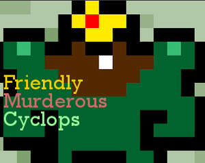 play Friendly Murderous Cyclops