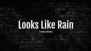 play Looks Like Rain