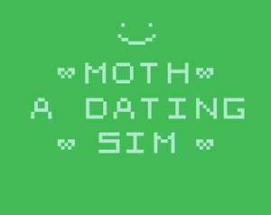 Moth: A Dating Sim