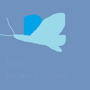 play Moth: We Were Cursed