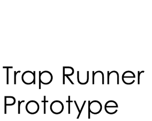 play [Prototype] Trap Runner