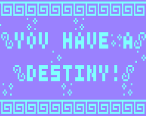 play You Have A Destiny: A Game About Gods And Prophecy