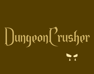 Dungeon Crusher