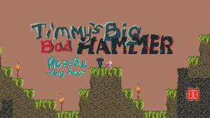 play Timmys Big Bad Hammer