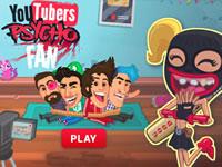 play Youtubers Psycho Fan