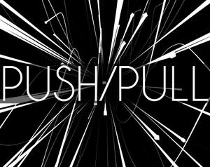 play Push/Pull