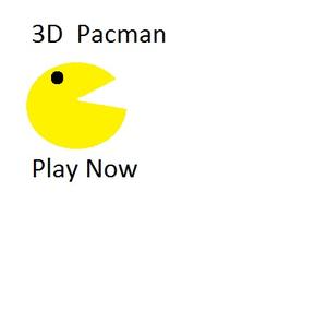 play 3D Pacman