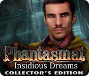 play Phantasmat: Insidious Dreams Collector'S Edition