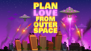 play Plan Love From Outer Space