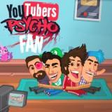 play Youtubers Psycho Fan