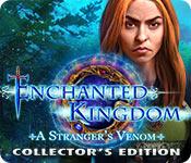 play Enchanted Kingdom: A Stranger'S Venom Collector'S Edition