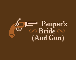 Pauper'S Bride (And Gun)