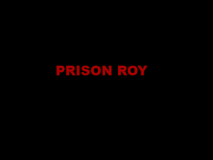 Prison Roy