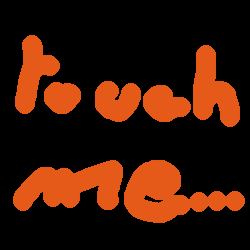 play Touch Me...