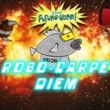 play Robo-Carpe Diem