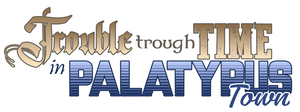 play Trouble Through Time In Palatypus Town