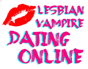 Lesbian Vampire Dating Online