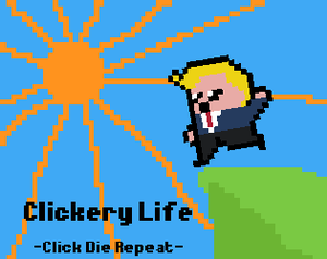 play Clickery Life_Click Die Repeat_Alpha V.0.8.01
