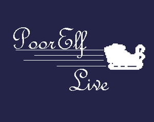 play Poor Elf Live