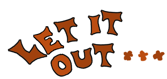 play Let It Out...