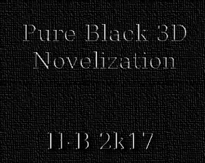 play Pure Black 3D: The Novel