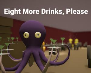 play Eight More Drinks, Please