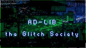 play Ad-Lib: The Glitch Society