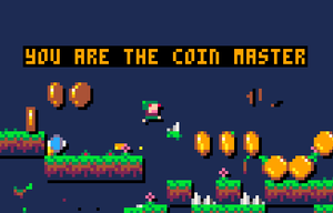 You Are The Coin Master