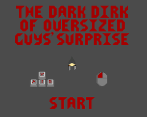 play The Dark Dirk Of Oversized Guys Surprise