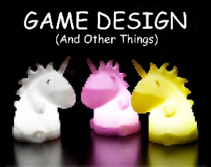 play Game Design And Other Things