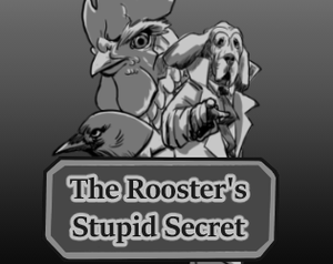 play The Rooster'S Stupid Secret