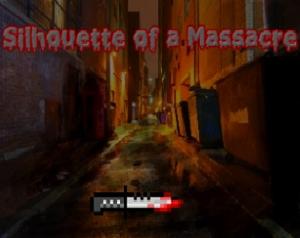 play Silhouette Of A Massacre