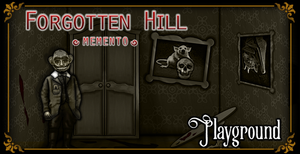 Forgotten Hill Memento: Playground