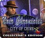 Noir Chronicles: City Of Crime Collector'S Edition