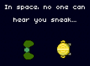 play In Space No One Can Hear You Sneak
